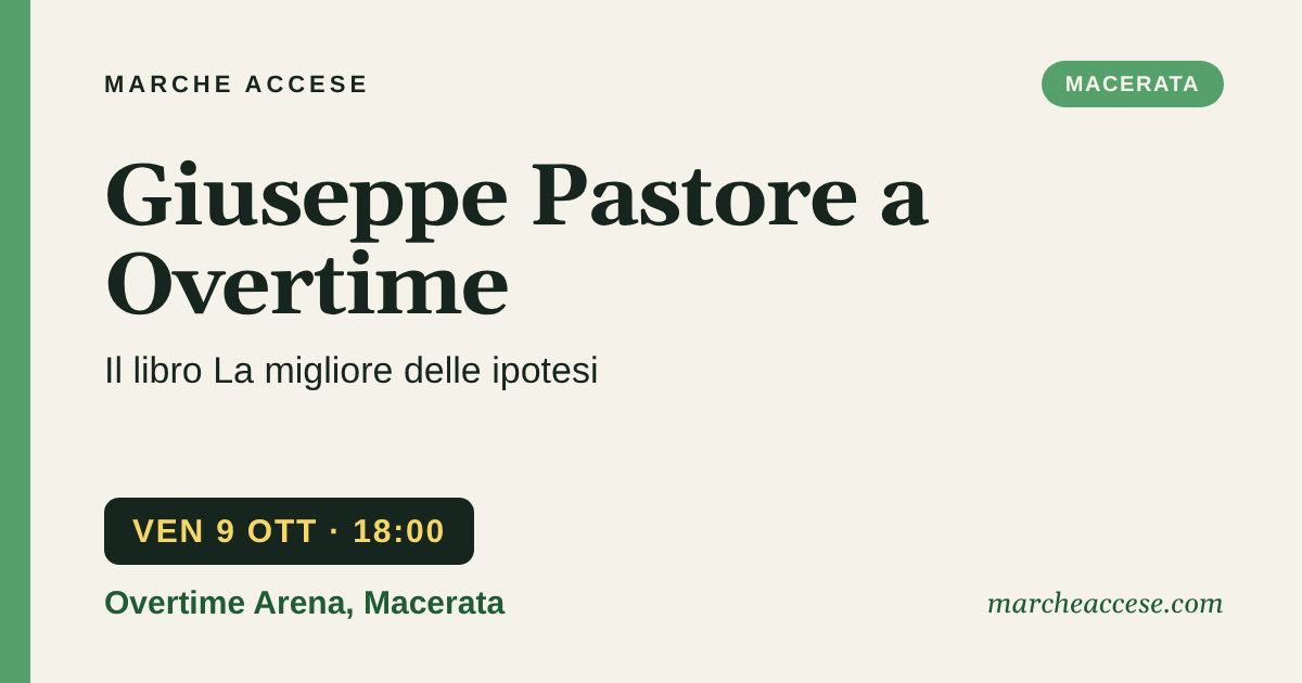 Giuseppe Pastore a Overtime | il libro La migliore delle ipotesi, venerdì 9 ottobre 2026, Overtime Arena, Macerata