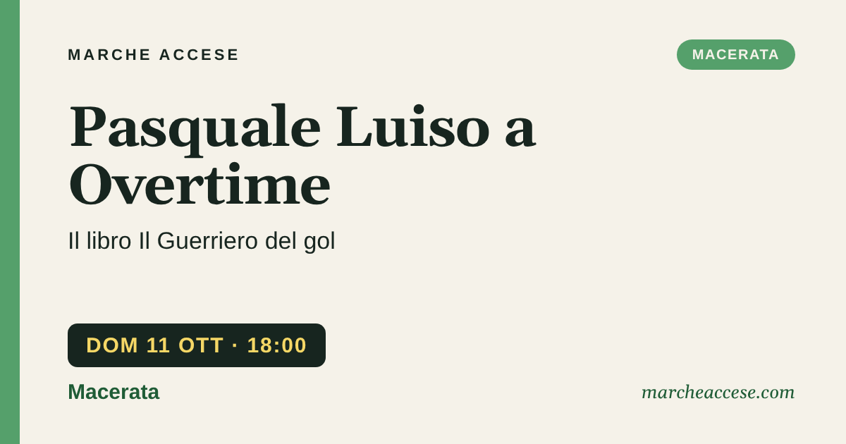 Pasquale Luiso a Overtime | il libro Il Guerriero del gol, domenica 11 ottobre 2026, Macerata