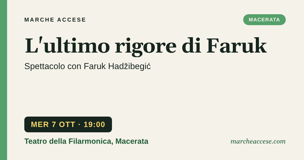 L'ultimo rigore di Faruk | spettacolo con Faruk Hadžibegić, mercoledì 7 ottobre 2026, Teatro della Filarmonica, Macerata