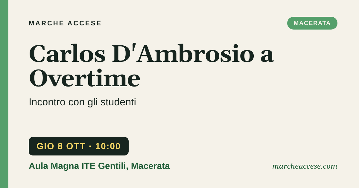 Carlos D'Ambrosio a Overtime | incontro con gli studenti, giovedì 8 ottobre 2026, Aula Magna ITE Gentili, Macerata