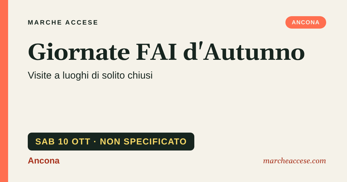 Giornate FAI d'Autunno | visite a luoghi di solito chiusi, sabato 10 ottobre 2026, Ancona