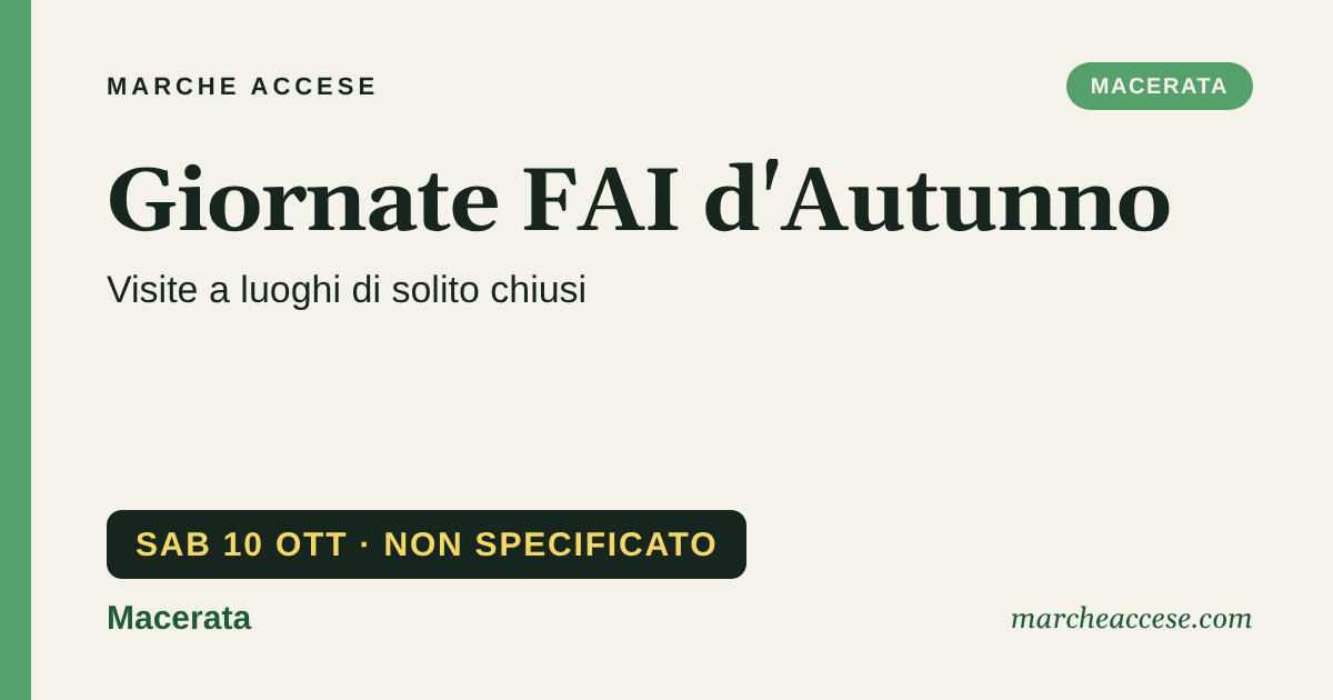 Giornate FAI d'Autunno | visite a luoghi di solito chiusi, sabato 10 ottobre 2026, Macerata