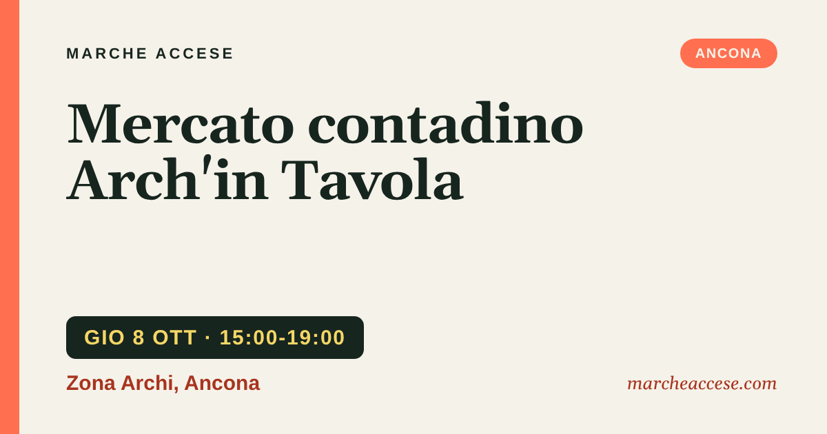 Mercato contadino Arch'in Tavola, giovedì 8 ottobre 2026, Zona Archi, Ancona