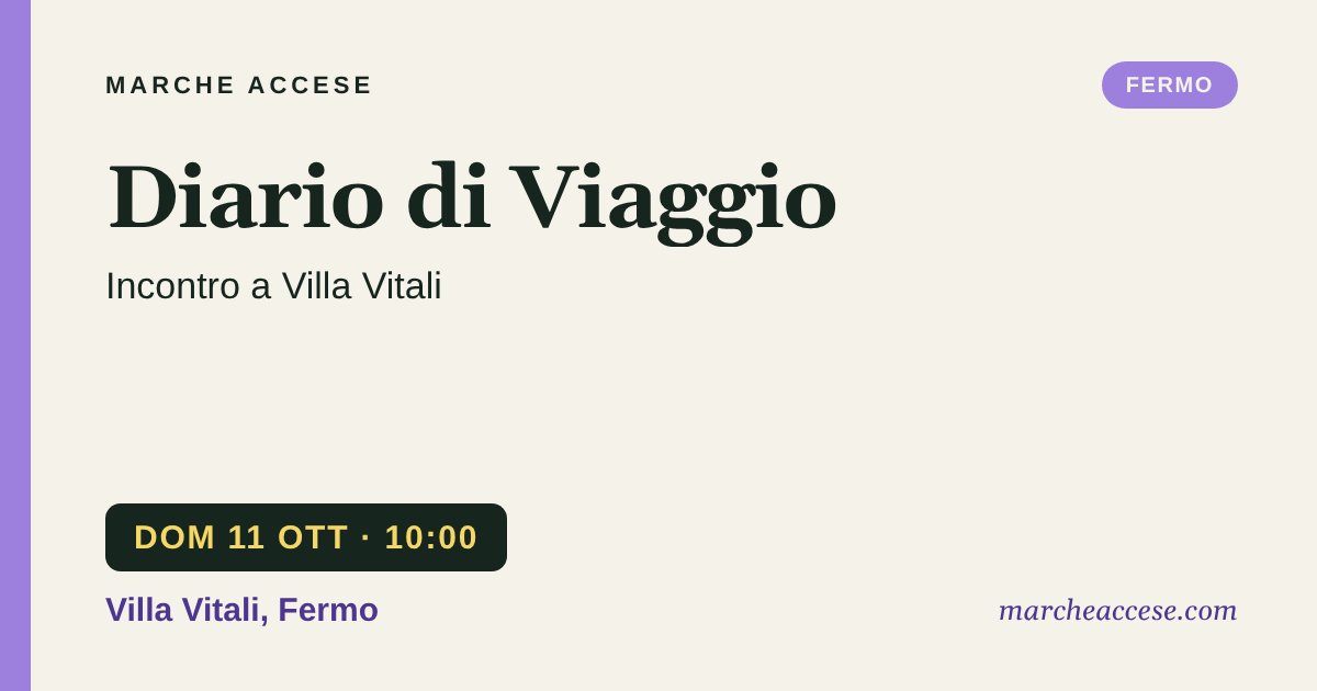 Diario di Viaggio | incontro a Villa Vitali, domenica 11 ottobre 2026, Villa Vitali, Fermo