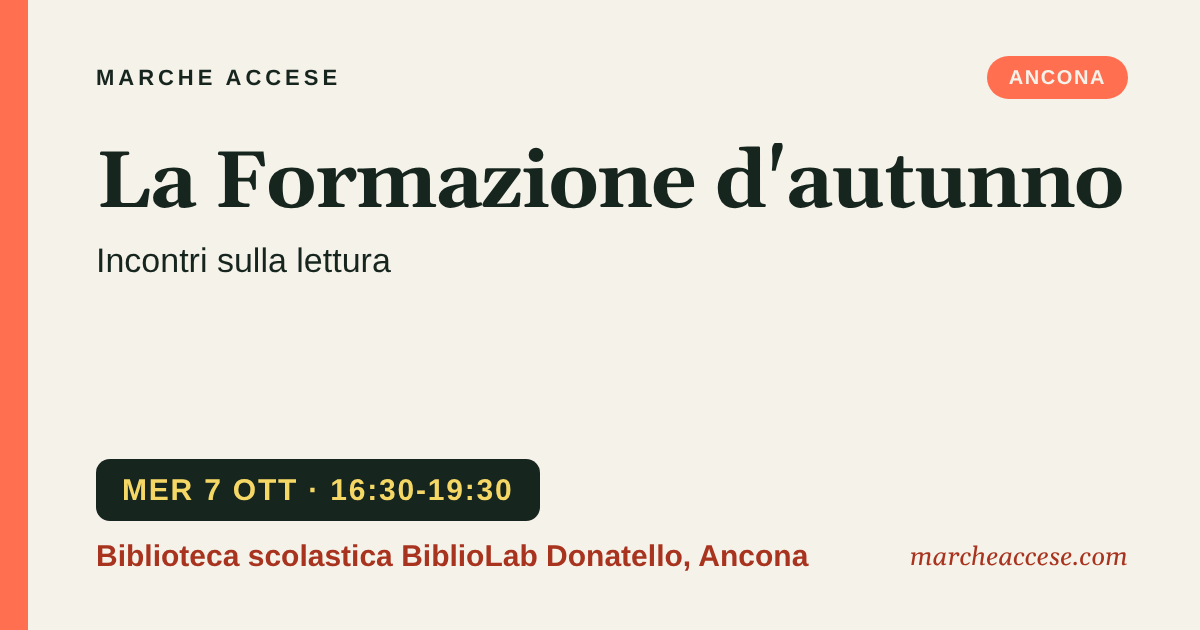 La Formazione d'autunno | incontri sulla lettura, mercoledì 7 ottobre 2026, Biblioteca scolastica BiblioLab Donatello, Ancona