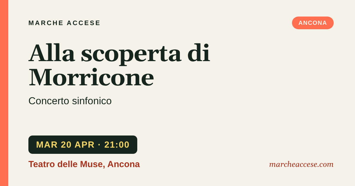 Alla scoperta di Morricone | concerto sinfonico, martedì 20 aprile 2027, Teatro delle Muse, Ancona