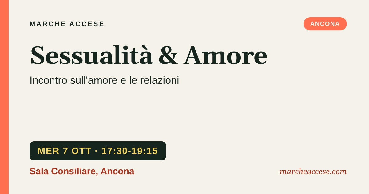 Sessualità & Amore | incontro sull'amore e le relazioni, mercoledì 7 ottobre 2026, Sala Consiliare, Ancona