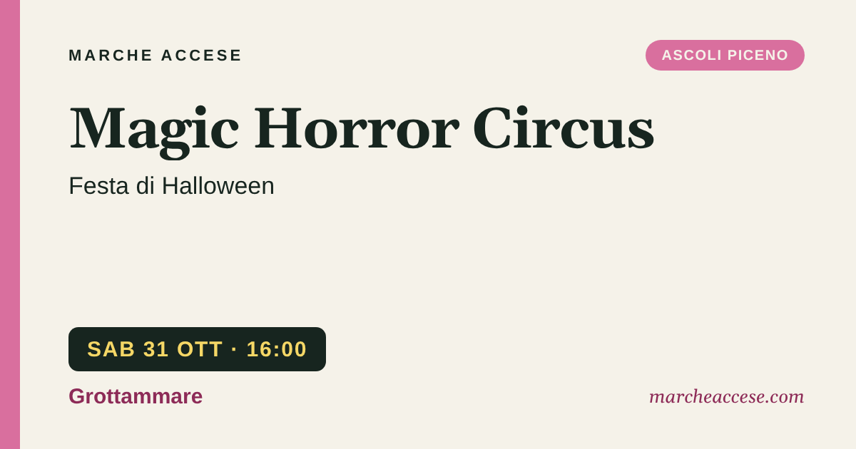 Magic Horror Circus | festa di Halloween, sabato 31 ottobre 2026, Grottammare