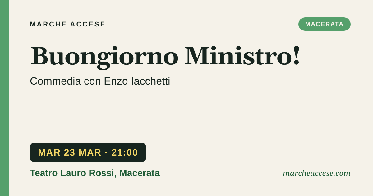 Buongiorno Ministro! | commedia con Enzo Iacchetti, martedì 23 marzo 2027, Teatro Lauro Rossi, Macerata
