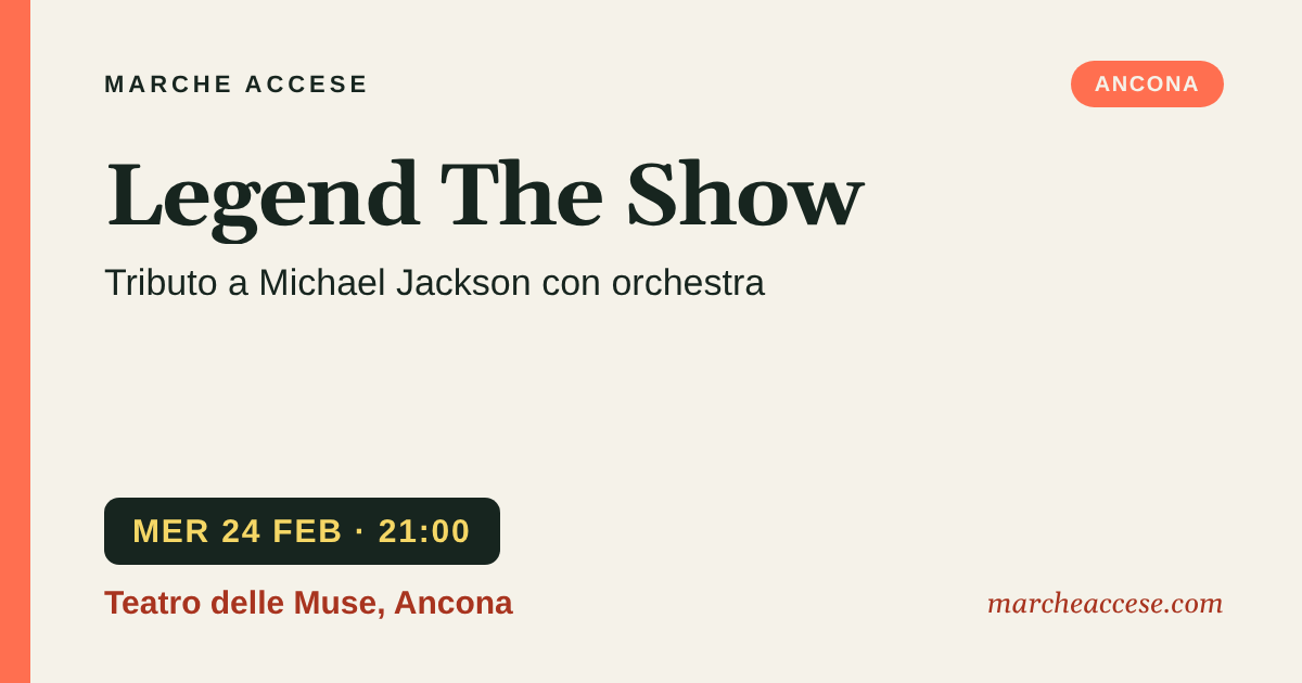 Legend The Show | tributo a Michael Jackson con orchestra, mercoledì 24 febbraio 2027, Teatro delle Muse, Ancona