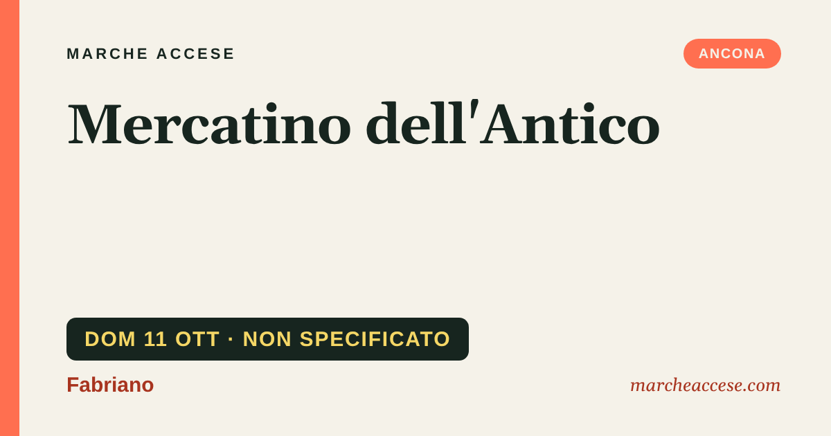 Mercatino dell'Antico, domenica 11 ottobre 2026, Fabriano