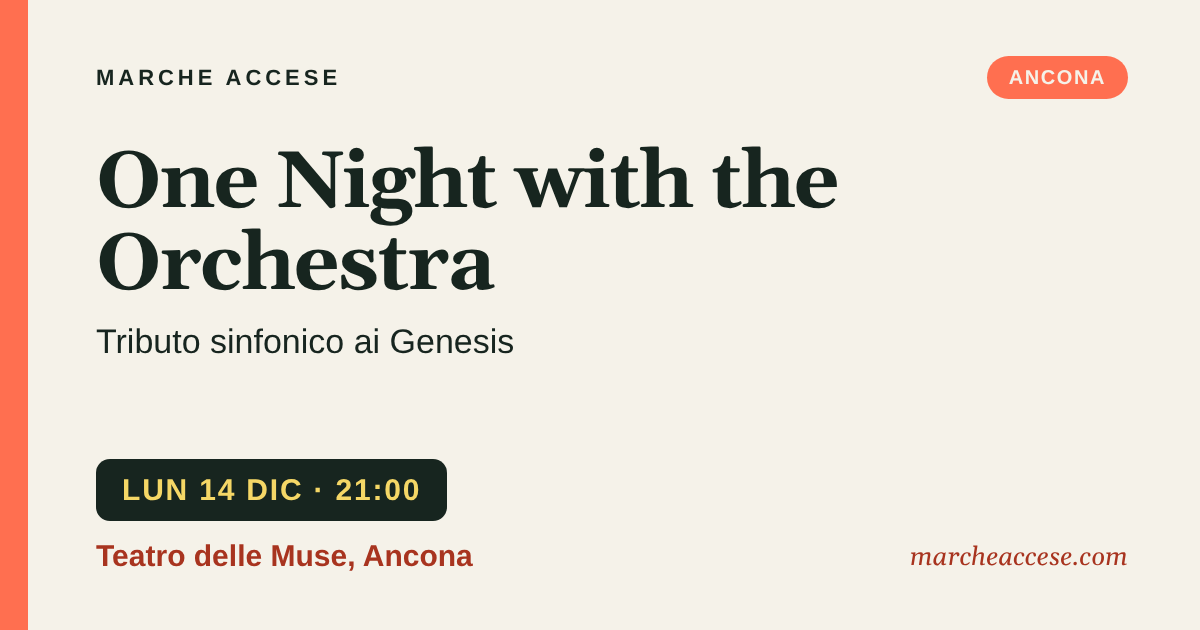 One Night with the Orchestra | tributo sinfonico ai Genesis, lunedì 14 dicembre 2026, Teatro delle Muse, Ancona