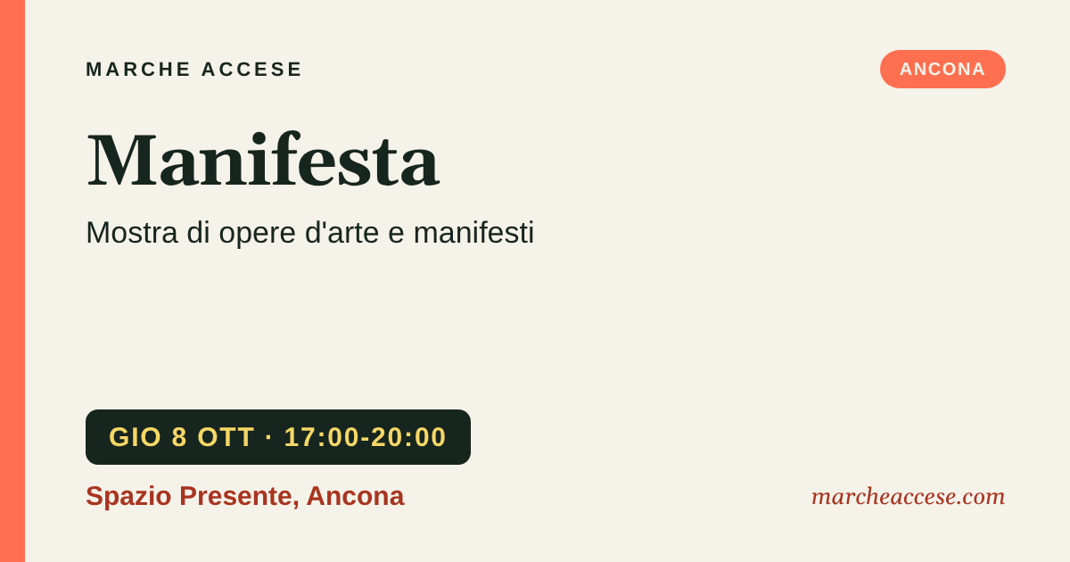 Manifesta | mostra di opere d'arte e manifesti, giovedì 8 ottobre 2026, Spazio Presente, Ancona