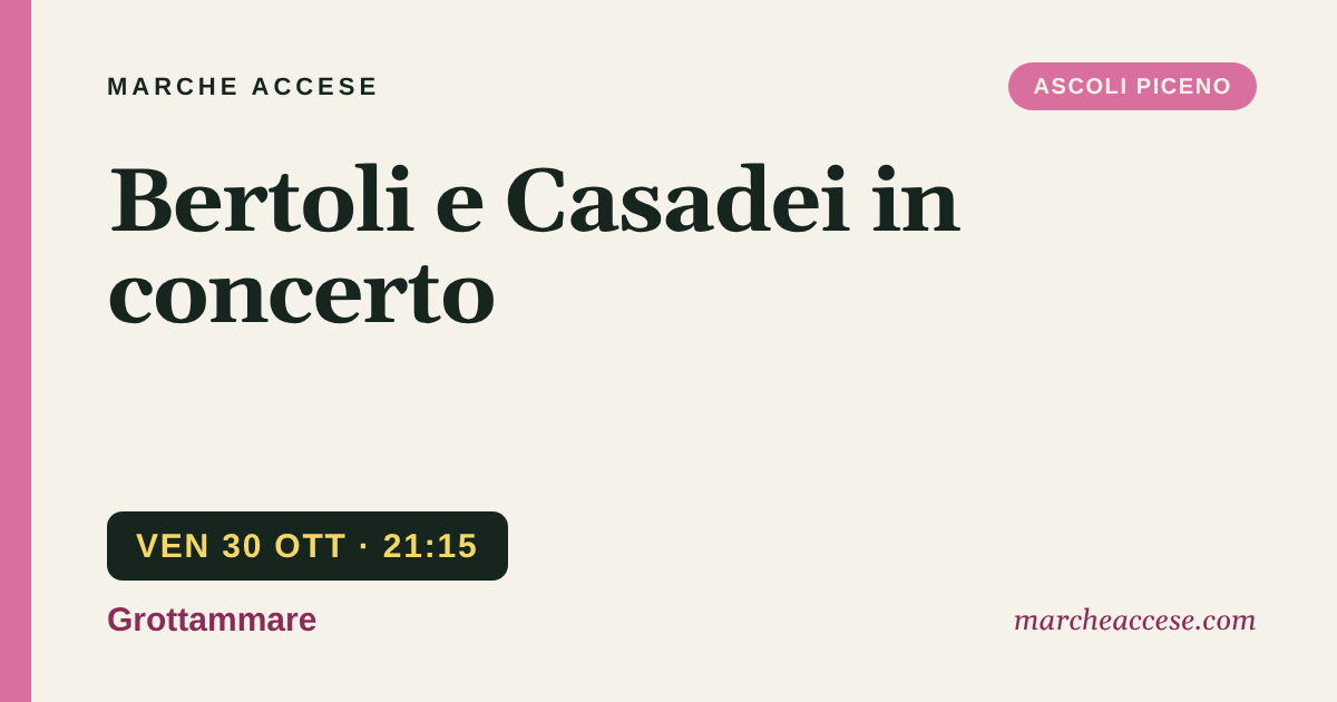 Bertoli e Casadei in concerto, venerdì 30 ottobre 2026, Grottammare