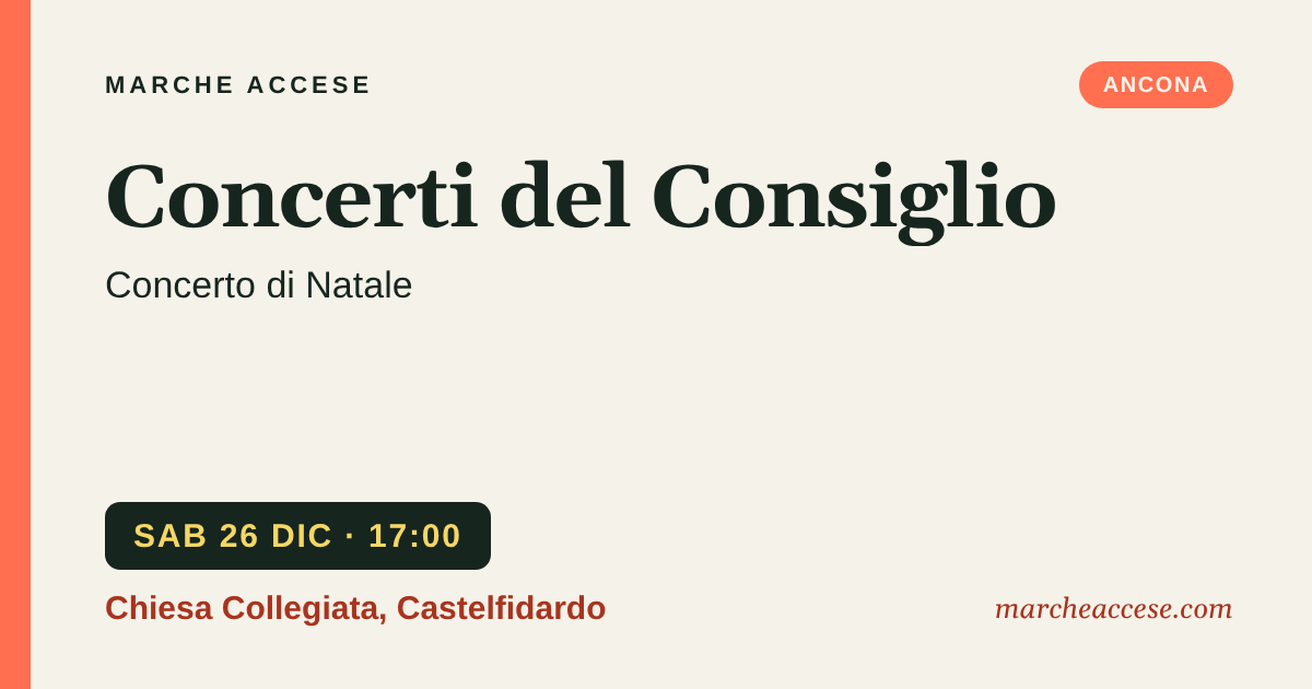 Concerti del Consiglio | concerto di Natale, sabato 26 dicembre 2026, Chiesa Collegiata, Castelfidardo