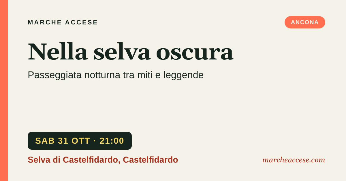 Nella selva oscura | passeggiata notturna tra miti e leggende, sabato 31 ottobre 2026, Selva di Castelfidardo, Castelfidardo