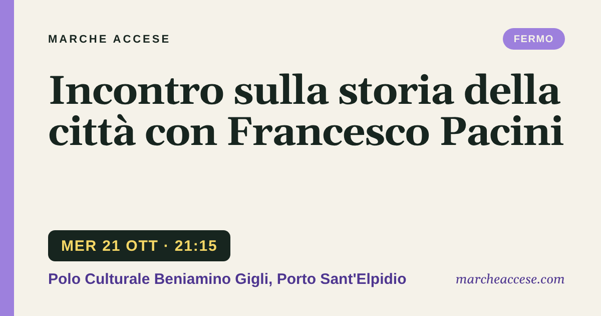 Incontro sulla storia della città con Francesco Pacini, mercoledì 21 ottobre 2026, Polo Culturale Beniamino Gigli, Porto Sant'Elpidio