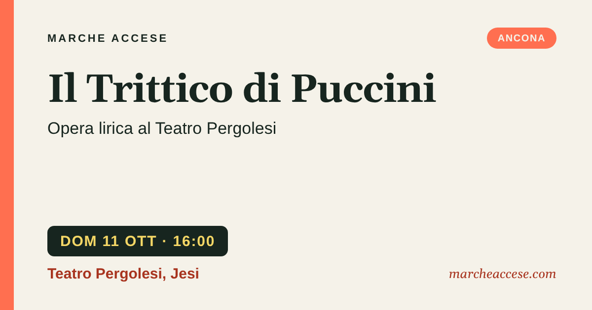 Il Trittico di Puccini | opera lirica al Teatro Pergolesi, domenica 11 ottobre 2026, Teatro Pergolesi, Jesi