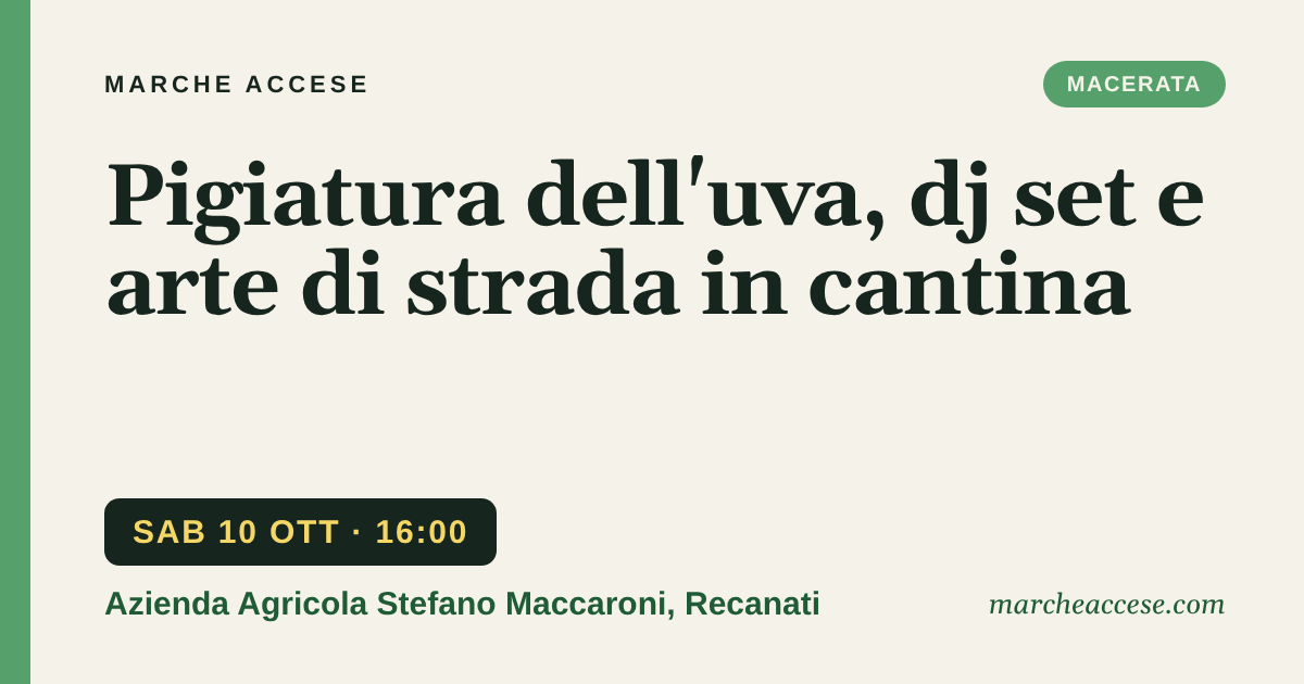 Pigiatura dell'uva, dj set e arte di strada in cantina, sabato 10 ottobre 2026, Azienda Agricola Stefano Maccaroni, Recanati