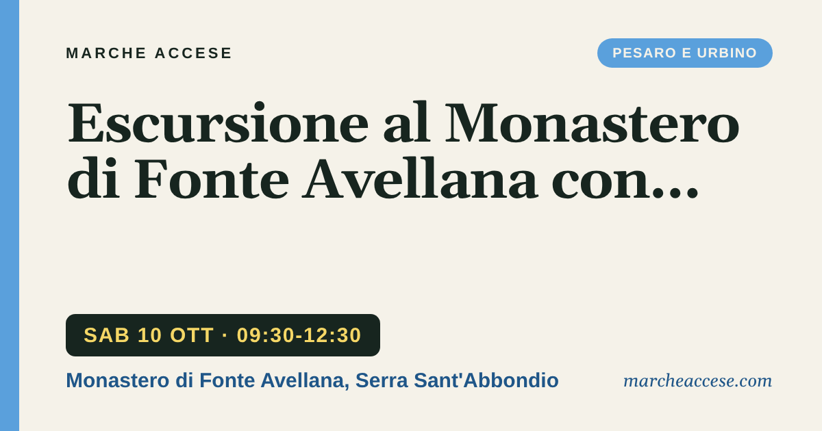 Escursione al Monastero di Fonte Avellana con pranzo, sabato 10 ottobre 2026, Monastero di Fonte Avellana, Serra Sant'Abbondio