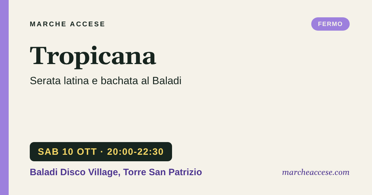 Tropicana | serata latina e bachata al Baladi, sabato 10 ottobre 2026, Baladi Disco Village, Torre San Patrizio