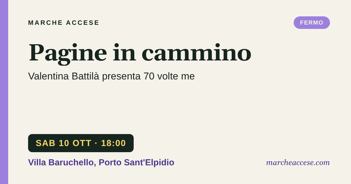 Pagine in cammino | Valentina Battilà presenta 70 volte me, sabato 10 ottobre 2026, Villa Baruchello, Porto Sant'Elpidio