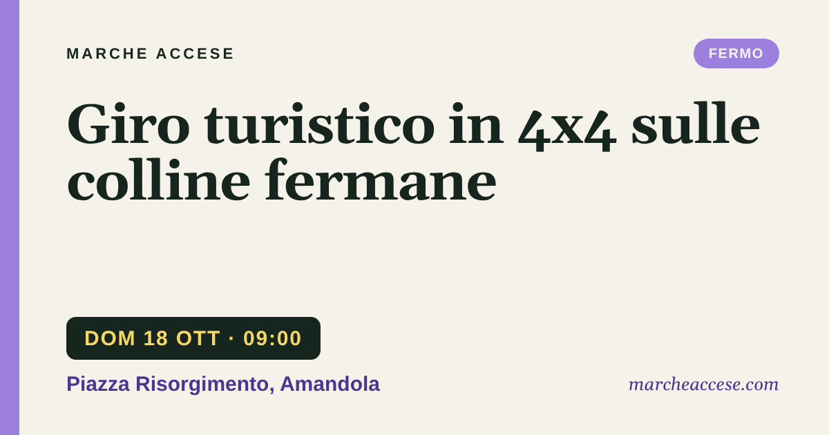 Giro turistico in 4x4 sulle colline fermane, domenica 18 ottobre 2026, Piazza Risorgimento, Amandola