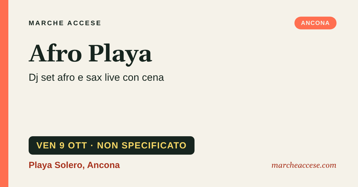 Afro Playa | dj set afro e sax live con cena, venerdì 9 ottobre 2026, Playa Solero, Ancona