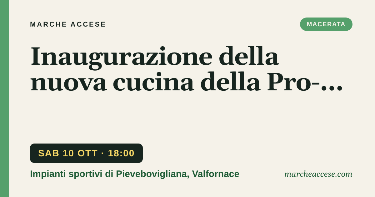 Inaugurazione della nuova cucina della Pro-Pieve, sabato 10 ottobre 2026, Impianti sportivi di Pievebovigliana, Valfornace