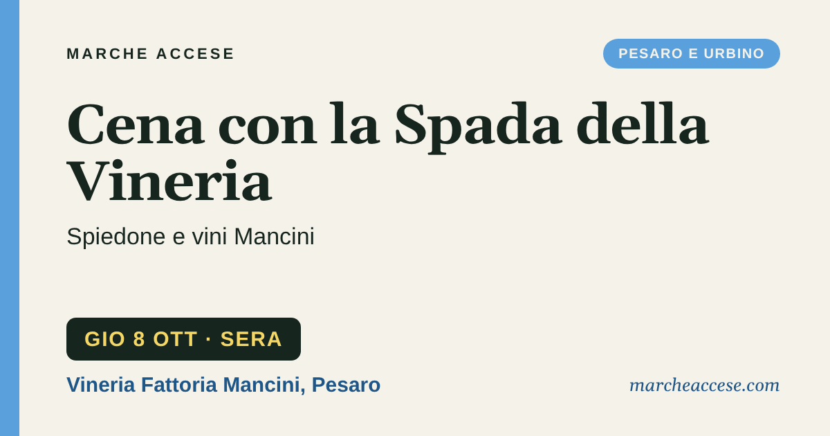 Cena con la Spada della Vineria | spiedone e vini Mancini, giovedì 8 ottobre 2026, Vineria Fattoria Mancini, Pesaro