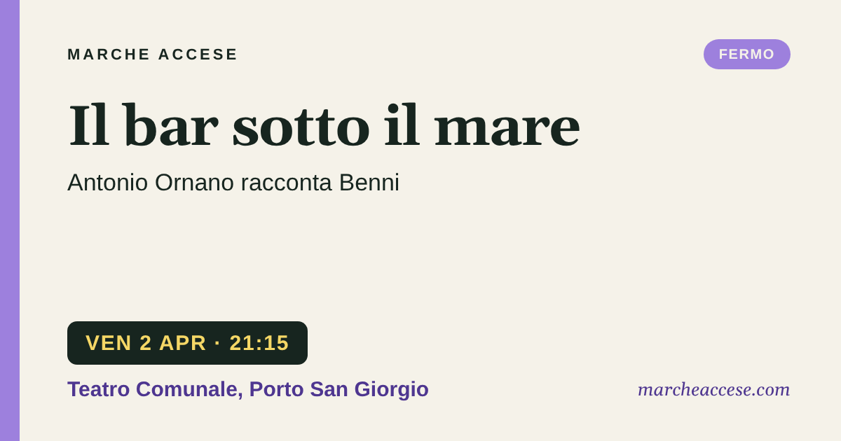 Il bar sotto il mare | Antonio Ornano racconta Benni, venerdì 2 aprile 2027, Teatro Comunale, Porto San Giorgio