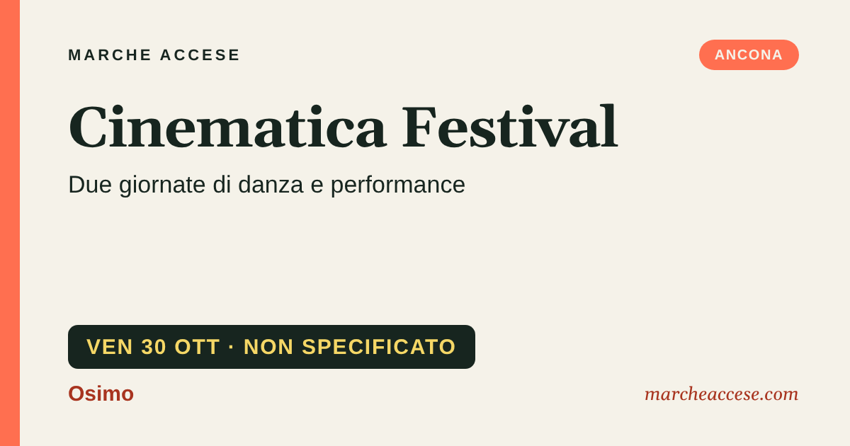 Cinematica Festival | due giornate di danza e performance, venerdì 30 ottobre 2026, Osimo