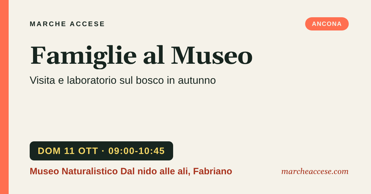 Famiglie al Museo | visita e laboratorio sul bosco in autunno, domenica 11 ottobre 2026, Museo Naturalistico Dal nido alle ali, Fabriano