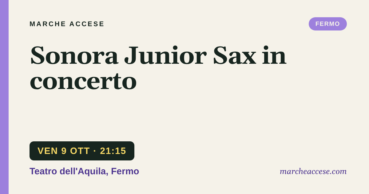 Sonora Junior Sax in concerto, venerdì 9 ottobre 2026, Teatro dell'Aquila, Fermo