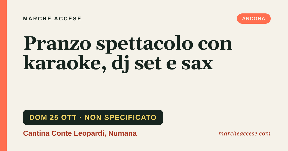 Pranzo spettacolo con karaoke, dj set e sax, domenica 25 ottobre 2026, Cantina Conte Leopardi, Numana