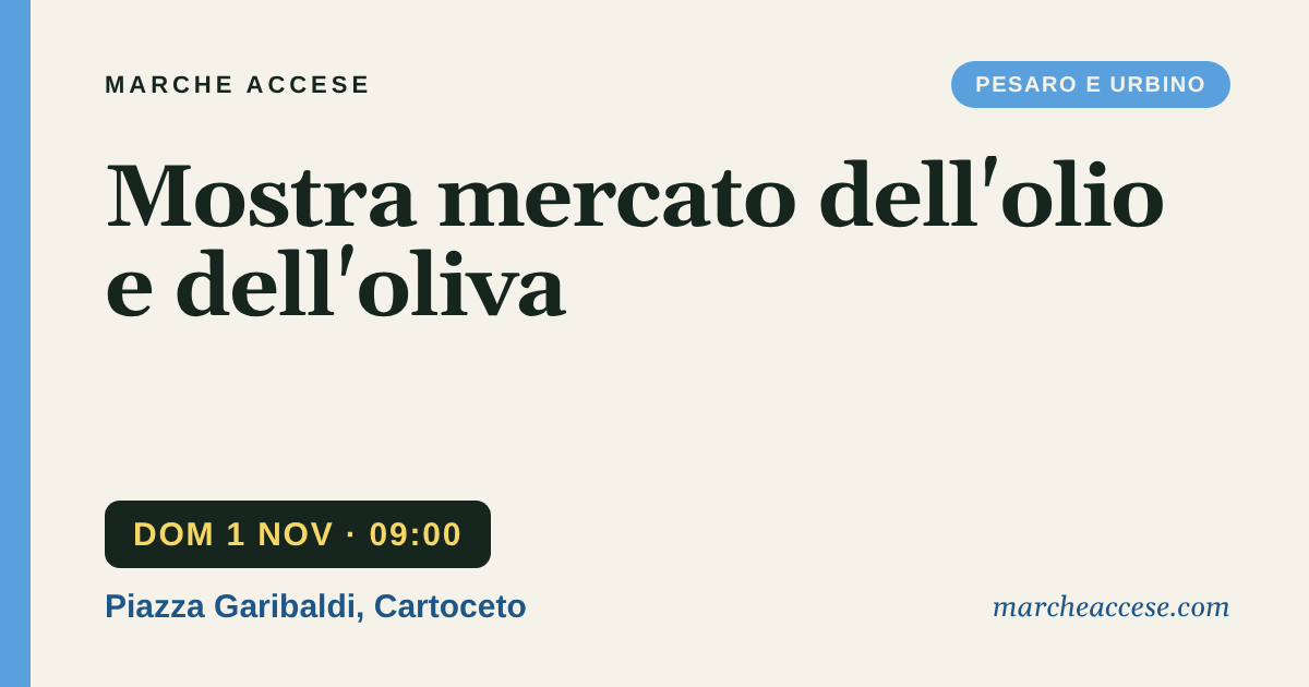Mostra mercato dell'olio e dell'oliva, domenica 1 novembre 2026, Piazza Garibaldi, Cartoceto