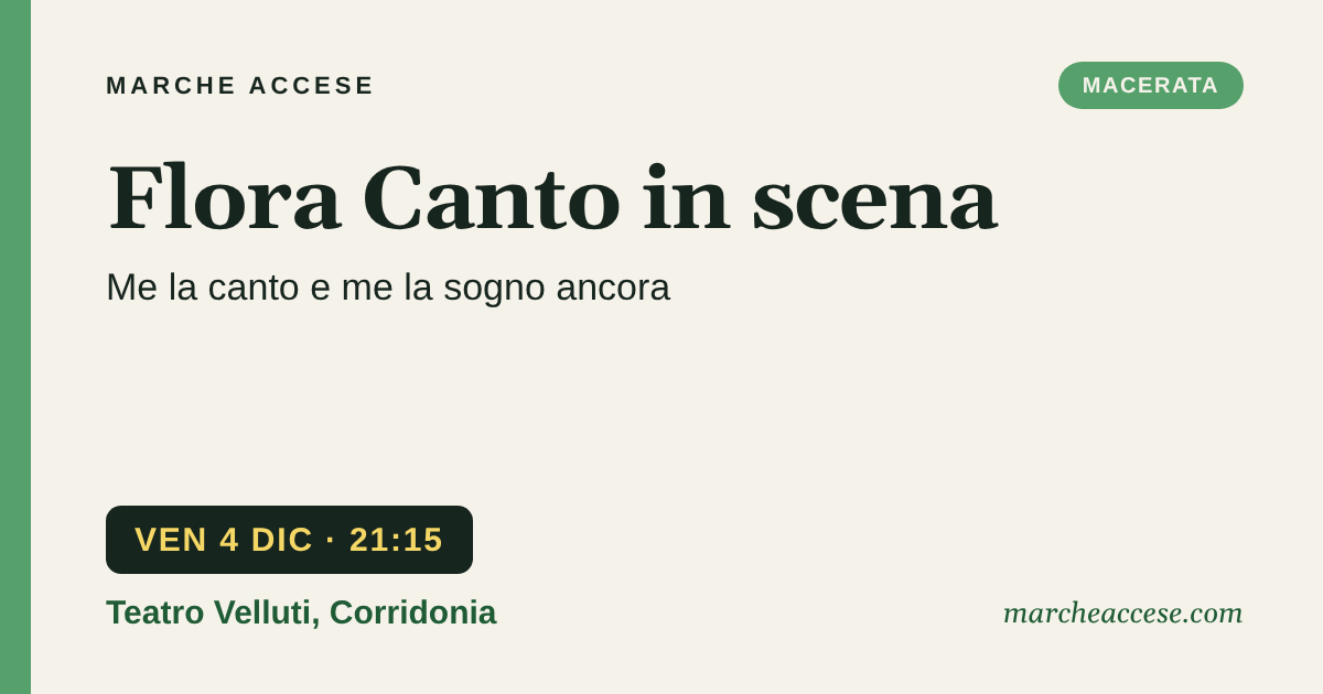 Flora Canto in scena | Me la canto e me la sogno ancora, venerdì 4 dicembre 2026, Teatro Velluti, Corridonia
