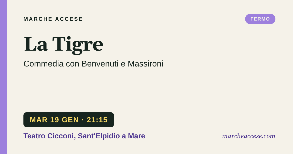 La Tigre | commedia con Benvenuti e Massironi, martedì 19 gennaio 2027, Teatro Cicconi, Sant'Elpidio a Mare