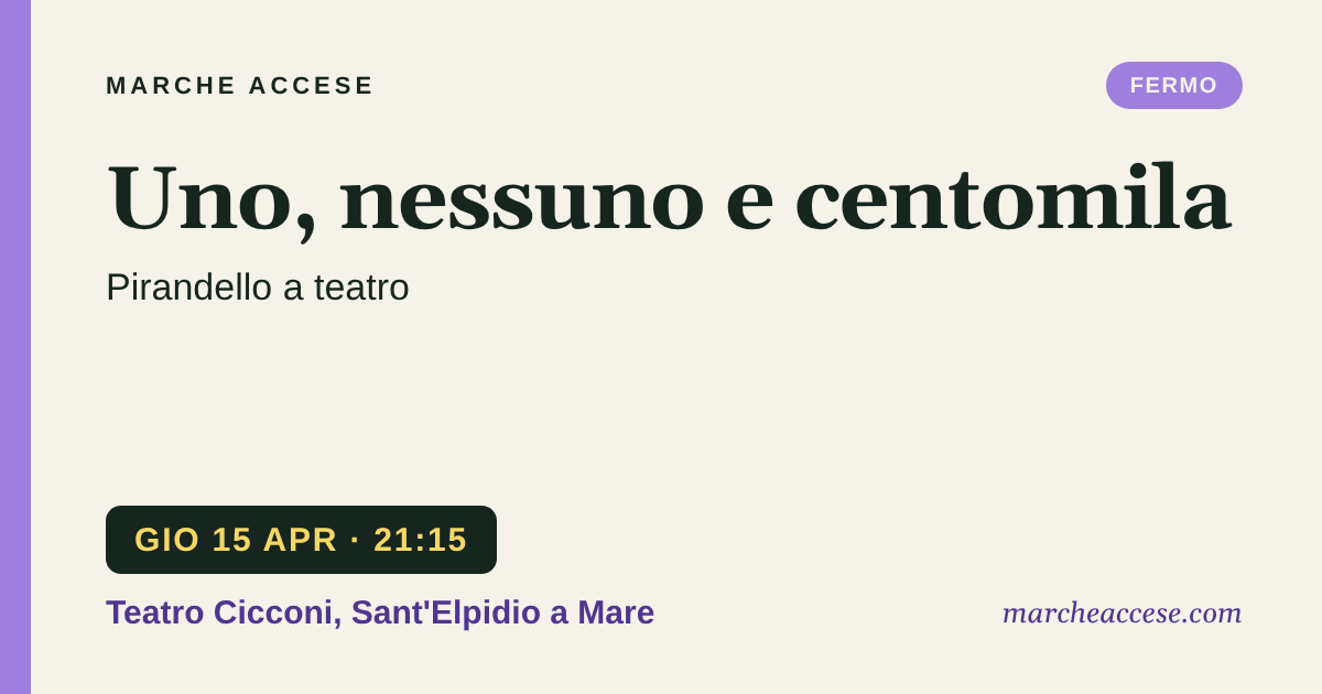 Uno, nessuno e centomila | Pirandello a teatro, giovedì 15 aprile 2027, Teatro Cicconi, Sant'Elpidio a Mare