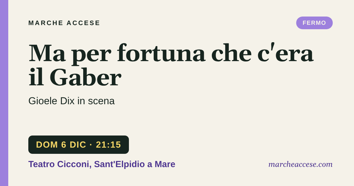 Ma per fortuna che c'era il Gaber | Gioele Dix in scena, domenica 6 dicembre 2026, Teatro Cicconi, Sant'Elpidio a Mare
