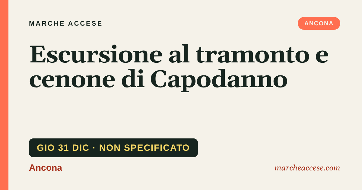 Escursione al tramonto e cenone di Capodanno, giovedì 31 dicembre 2026, Ancona