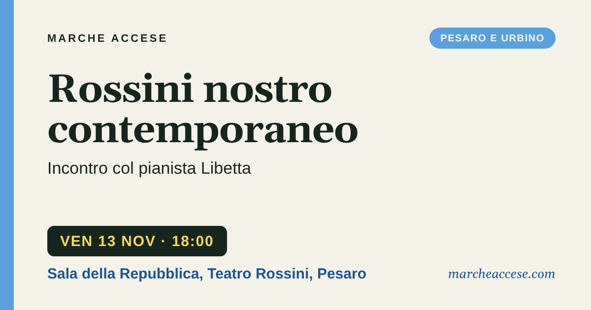 Rossini nostro contemporaneo | incontro col pianista Libetta, venerdì 13 novembre 2026, Sala della Repubblica, Teatro Rossini, Pesaro