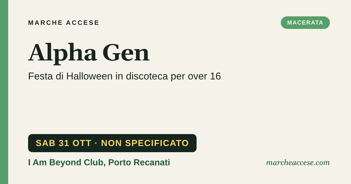 Alpha Gen | festa di Halloween in discoteca per over 16, sabato 31 ottobre 2026, I Am Beyond Club, Porto Recanati