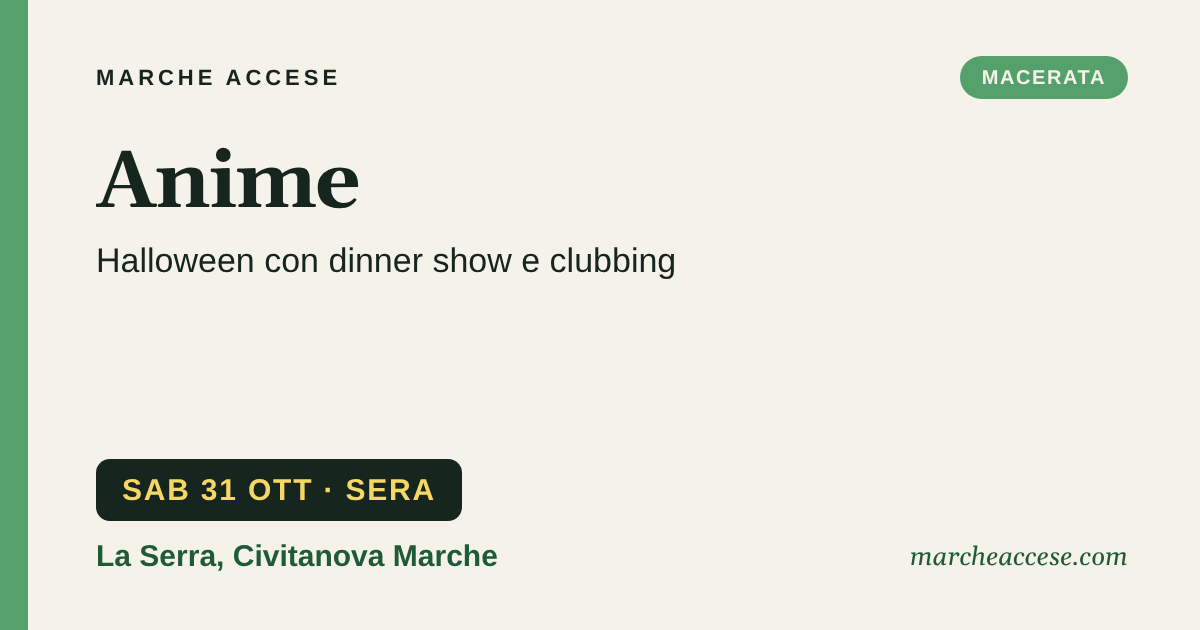 Anime | Halloween con dinner show e clubbing, sabato 31 ottobre 2026, La Serra, Civitanova Marche