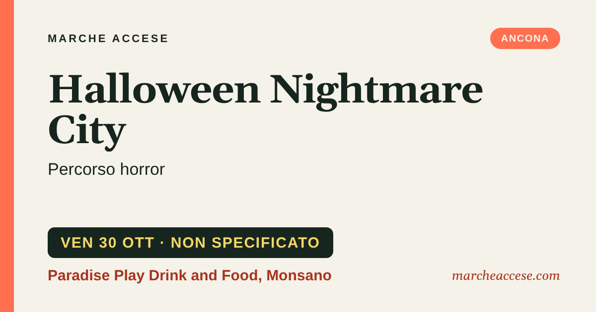 Halloween Nightmare City | percorso horror, venerdì 30 ottobre 2026, Paradise Play Drink and Food, Monsano
