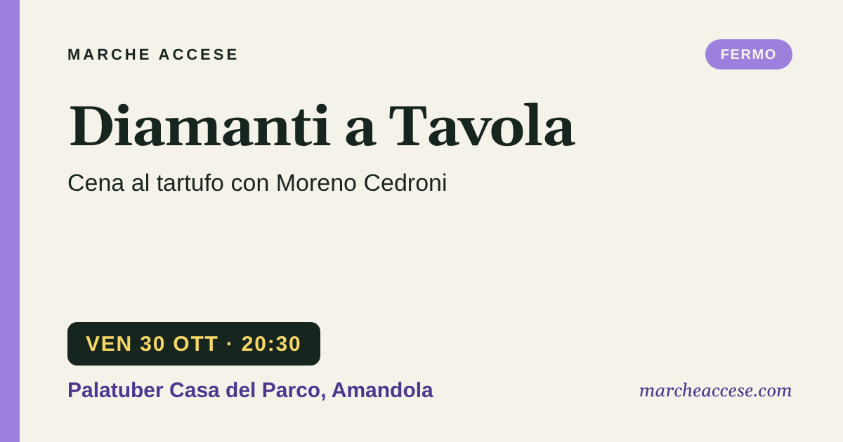 Diamanti a Tavola | cena al tartufo con Moreno Cedroni, venerdì 30 ottobre 2026, Palatuber Casa del Parco, Amandola