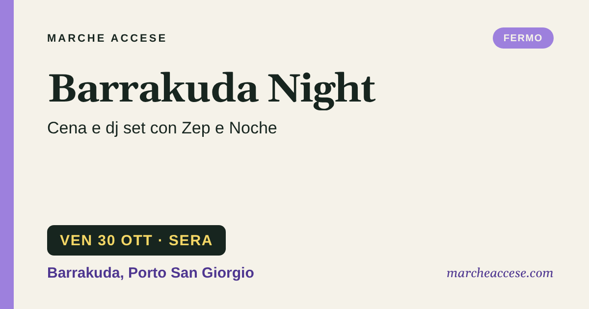 Barrakuda Night | cena e dj set con Zep e Noche, venerdì 30 ottobre 2026, Barrakuda, Porto San Giorgio