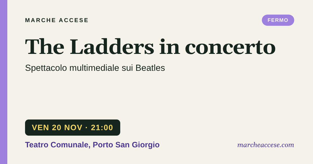 The Ladders in concerto | spettacolo multimediale sui Beatles, venerdì 20 novembre 2026, Teatro Comunale, Porto San Giorgio