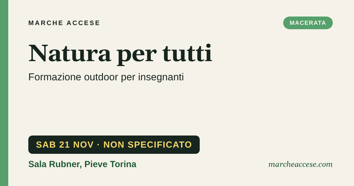 Natura per tutti | formazione outdoor per insegnanti, sabato 21 novembre 2026, Sala Rubner, Pieve Torina