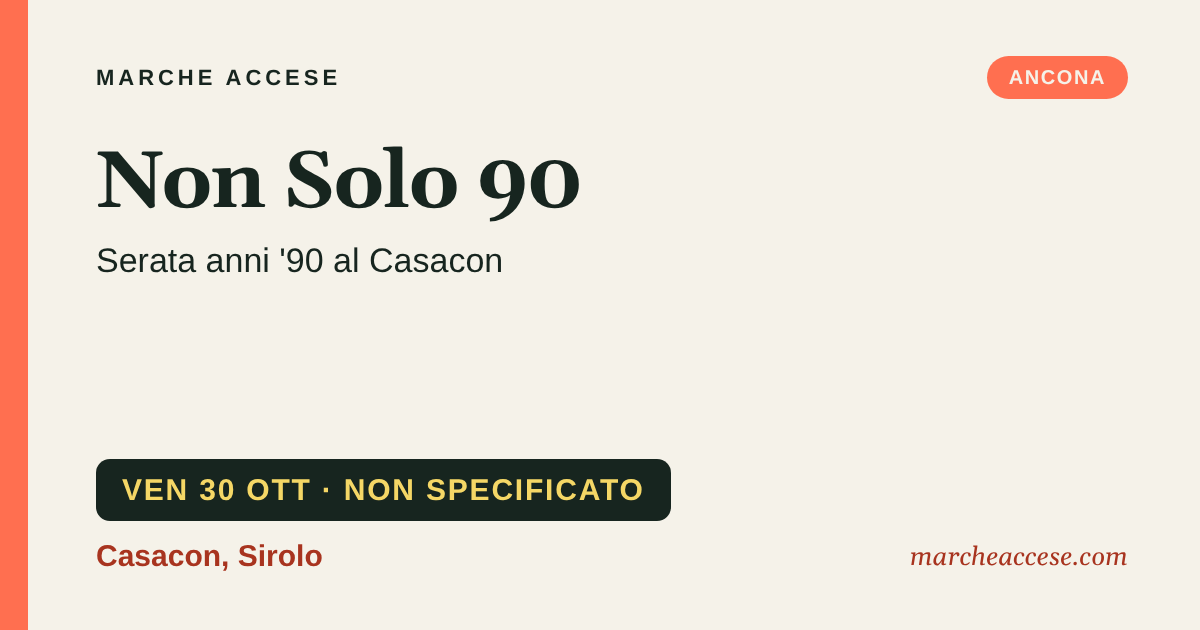 Non Solo 90 | serata anni '90 al Casacon, venerdì 30 ottobre 2026, Casacon, Sirolo